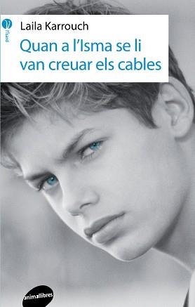 QUAN A L'ISMA SE LI VAN CREUAR ELS CABLES | 9788415975755 | KARRAOUCH, LAILA | Llibreria L'Illa - Llibreria Online de Mollet - Comprar llibres online