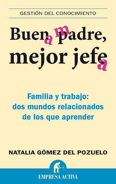 BUEN PADRE MEJOR JEFE | 9788492452538 | GOMEZ DEL POZUELO, NATALIA | Llibreria L'Illa - Llibreria Online de Mollet - Comprar llibres online