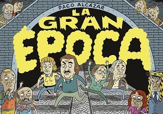 GRAN ÉPOCA, LA | 9788410332027 | ALCÁZAR, PACO | Llibreria L'Illa - Llibreria Online de Mollet - Comprar llibres online