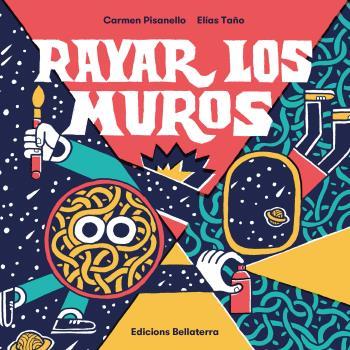 RAYAR LOS MUROS | 9788472904644 | PISANELLO, CARMEN | Llibreria L'Illa - Llibreria Online de Mollet - Comprar llibres online