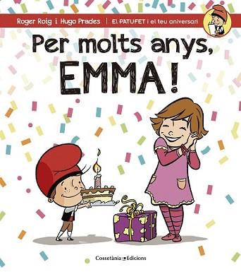 PER MOLTS ANYS, EMMA! | 9788490344521 | ROIG CÉSAR, ROGER | Llibreria L'Illa - Llibreria Online de Mollet - Comprar llibres online