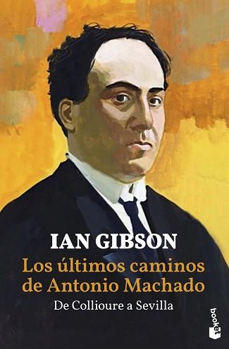 ULTIMOS CAMINOS DE ANTONIO MACHADO, LOS | 9788467059236 | GIBSON, IAN | Llibreria L'Illa - Llibreria Online de Mollet - Comprar llibres online