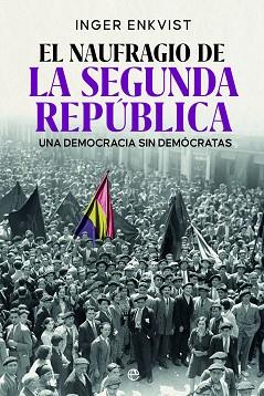 NAUFRAGIO DE LA SEGUNDA REPÚBLICA, EL | 9788413848372 | ENKVIST, INGER | Llibreria L'Illa - Llibreria Online de Mollet - Comprar llibres online