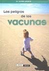 PELIGROS DE LAS VACUNAS, LOS | 9788460748441 | URIARTE LLORENTE, XAVIER | Llibreria L'Illa - Llibreria Online de Mollet - Comprar llibres online