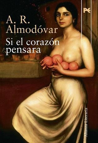 SI EL CORAZON PENSARA | 9788420684284 | ALMODOVAR, A.R. | Llibreria L'Illa - Llibreria Online de Mollet - Comprar llibres online