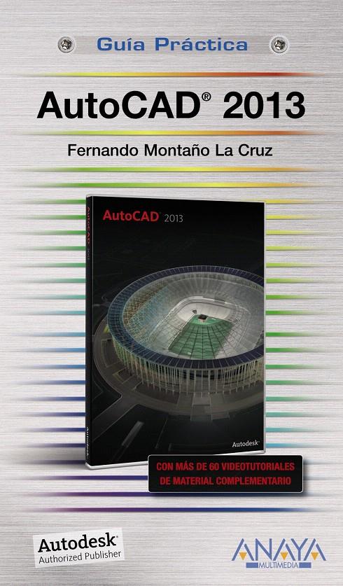 AUTOCAD 2013 | 9788441532120 | MONTAÑO LA CRUZ, FERNANDO | Llibreria L'Illa - Llibreria Online de Mollet - Comprar llibres online