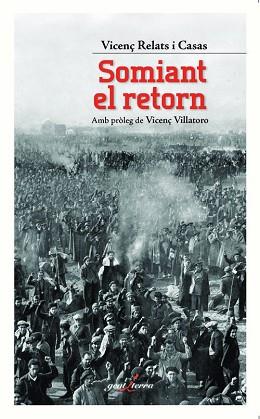 SOMIANT EL RETORN (CAT) | 9788412175028 | RELATS I CASAS, VICENÇ | Llibreria L'Illa - Llibreria Online de Mollet - Comprar llibres online