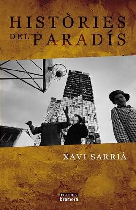 HISTÒRIES DEL PARADÍS | 9788498243543 | SARRIÀ, XAVI | Llibreria L'Illa - Llibreria Online de Mollet - Comprar llibres online