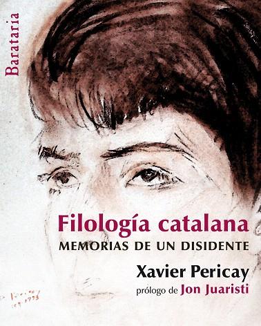 FILOLOGIA CATALANA MEMORIAS DE UN DISIDENTE | 9788495764874 | PERICAY, XAVIER