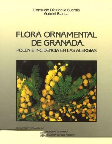 FLORA ORNAMENTAL DE GRANADA | 9788433819574 | DIAZ DE LA GUARDIA, CONSUELO | Llibreria L'Illa - Llibreria Online de Mollet - Comprar llibres online