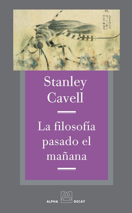 FILOSOFÍA PASADO EL MAÑANA, LA | 9788492837793 | CAVELL, STANLEY | Llibreria L'Illa - Llibreria Online de Mollet - Comprar llibres online