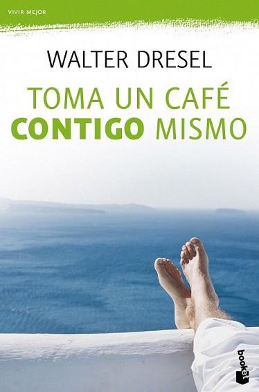 TOMA UN CAFE CONTIGO MISMO | 9788408110484 | DRESEL, WALTER | Llibreria L'Illa - Llibreria Online de Mollet - Comprar llibres online