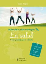 SALUD. GUIAS DE LA VIDA ECOLOGICA | 9788425519246 | DELPAS, CLARA | Llibreria L'Illa - Llibreria Online de Mollet - Comprar llibres online