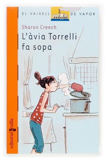 AVIA TORRELLI FA SOPA, L¨ | 9788466113946 | CREECH, SHARON (1945- ) | Llibreria L'Illa - Llibreria Online de Mollet - Comprar llibres online