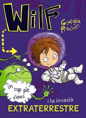 WILF I LA INVASIÓ EXTRATERRESTRE | 9788448949426 | PRITCHETT, GEORGIA | Llibreria L'Illa - Llibreria Online de Mollet - Comprar llibres online