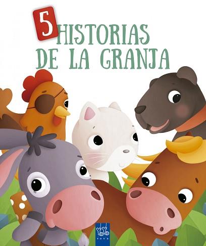 5 HISTORIAS DE LA GRANJA | 9788408173878 | YOYO | Llibreria L'Illa - Llibreria Online de Mollet - Comprar llibres online