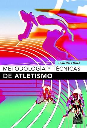 METODOLOGIA Y TECNICAS DE ATLETISMO | 9788480198295 | RIUS SANT, JOAN | Llibreria L'Illa - Llibreria Online de Mollet - Comprar llibres online