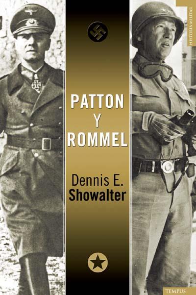 PATTON Y ROMMEL | 9788492567003 | SHOWALTER, DENNIS E. | Llibreria L'Illa - Llibreria Online de Mollet - Comprar llibres online