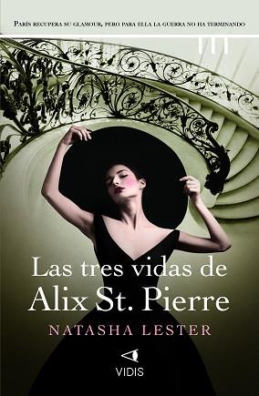 TRES VIDAS DE ALIX ST. PIERRE, LAS | 9788419767226 | LESTER, NATASHA | Llibreria L'Illa - Llibreria Online de Mollet - Comprar llibres online