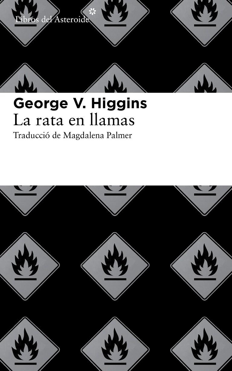 RATA EN LLAMAS, LA | 9788415625513 | HIGGINS, GEORGE V. | Llibreria L'Illa - Llibreria Online de Mollet - Comprar llibres online