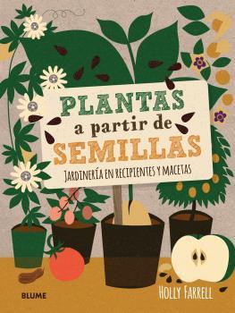 PLANTAS A PARTIR DE SEMILLAS | 9788416138685 | FARRELL, HOLLY | Llibreria L'Illa - Llibreria Online de Mollet - Comprar llibres online