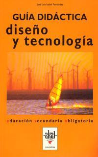 GUIA DIDACTICA DISEÑO Y TECNOLOGIA | 9788446002659 | ISABEL FERNANDEZ, JOSE LUIS | Llibreria L'Illa - Llibreria Online de Mollet - Comprar llibres online