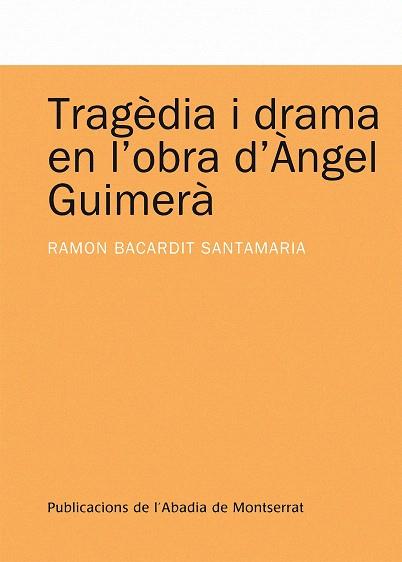 TRAGEDIA I DRAMA EN L'OBRA D'ANGEL GUIMERA | 9788498830804 | BACARDIT, RAMON | Llibreria L'Illa - Llibreria Online de Mollet - Comprar llibres online