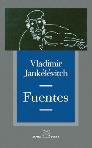 FUENTES | 9788493486860 | JANKELEVITCH, VLADIMIR | Llibreria L'Illa - Llibreria Online de Mollet - Comprar llibres online