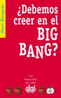 DEBEMOS CREER EN EL BIG BAND? | 9788446021278 | BOUQUET, ALAIN | Llibreria L'Illa - Llibreria Online de Mollet - Comprar llibres online