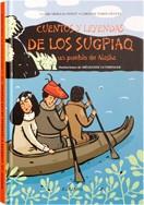 CUENTOS Y LEYENDAS DE LOS SUGPIAQ | 9788492750009 | MERLEAU-PONTY, CLAIRE / NADIR GILLETTA, CAROLINA | Llibreria L'Illa - Llibreria Online de Mollet - Comprar llibres online