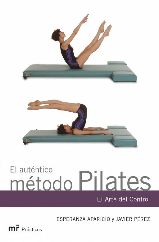 AUTÉNTICO METODO PILATES, EL | 9788427031227 | APARICIO, ESPERANZA / PEREZ, JAVIER | Llibreria L'Illa - Llibreria Online de Mollet - Comprar llibres online