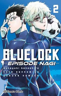 BLUE LOCK EPISODE NAGI Nº 02 | 9788411611930 | KANESHIRO, MUNEYUKI/NOMURA, YUSUKE | Llibreria L'Illa - Llibreria Online de Mollet - Comprar llibres online