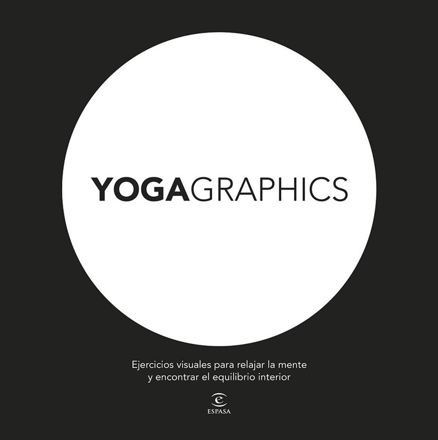 YOGAGRAPHICS | 9788467045888 | AA. VV. | Llibreria L'Illa - Llibreria Online de Mollet - Comprar llibres online