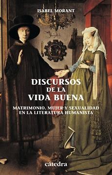 DISCURSOS DE LA VIDA BUENA | 9788437620220 | MORANT, ISABEL | Llibreria L'Illa - Llibreria Online de Mollet - Comprar llibres online