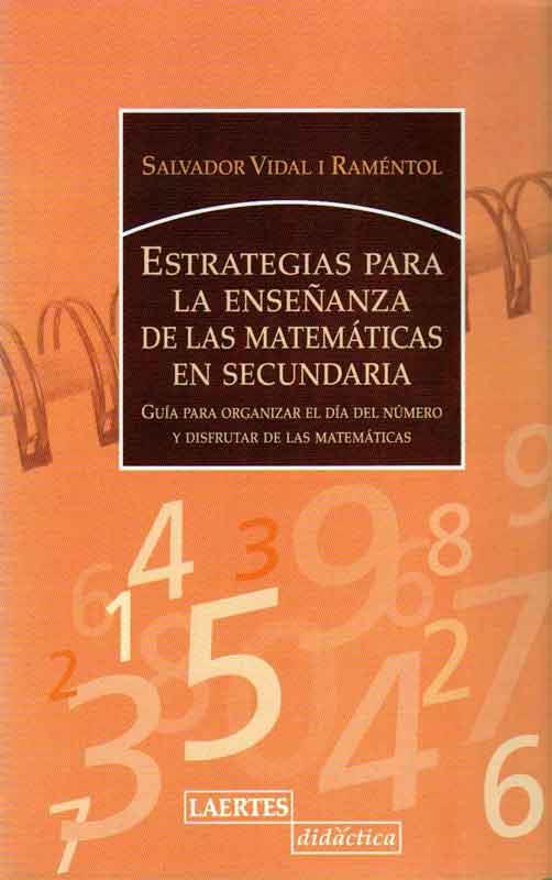 ESTRATEGIAS PARA LA ENSEÑANZA DE LAS MATEMATICAS EN SECUNDAR | 9788475845579 | VIDAL I RAMENTOL, SALVADOR | Llibreria L'Illa - Llibreria Online de Mollet - Comprar llibres online