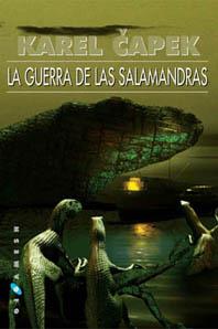 GUERRA DE LAS SALAMANDRAS, LA | 9788496208797 | CAPEK, KAREL | Llibreria L'Illa - Llibreria Online de Mollet - Comprar llibres online