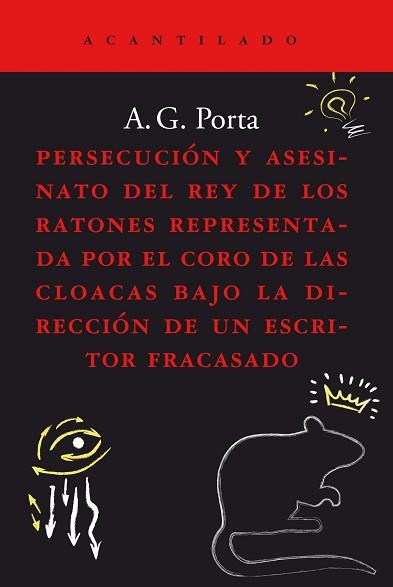 PERSECUCIÓN Y ASESINATO DEL REY DE LOS RATONES REPRESENTADA POR EL CORO DE LAS C | 9788419036186 | GARCÍA PORTA, ANTONI | Llibreria L'Illa - Llibreria Online de Mollet - Comprar llibres online