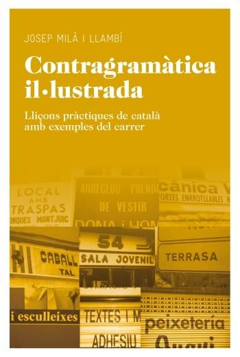 CONTRAGRAMÀTICA IL·LUSTRADA | 9788415192091 | MILÀ I LLAMBÍ, JOSEP | Llibreria L'Illa - Llibreria Online de Mollet - Comprar llibres online