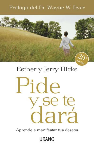 PIDE Y SE TE DARA | 9788479536114 | HICKS, ESTHER Y JERRY | Llibreria L'Illa - Llibreria Online de Mollet - Comprar llibres online