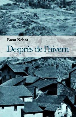 DESPRES DEL'HIVERN | 9788493878535 | NEBOT, ROSA | Llibreria L'Illa - Llibreria Online de Mollet - Comprar llibres online