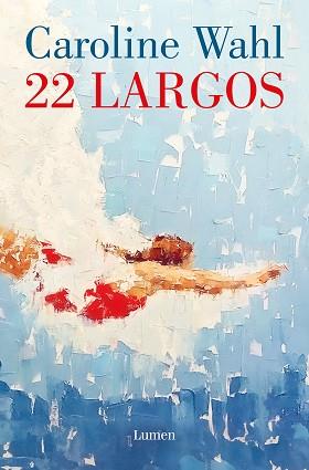 22 LARGOS | 9788426430823 | WAHL, CAROLINE | Llibreria L'Illa - Llibreria Online de Mollet - Comprar llibres online