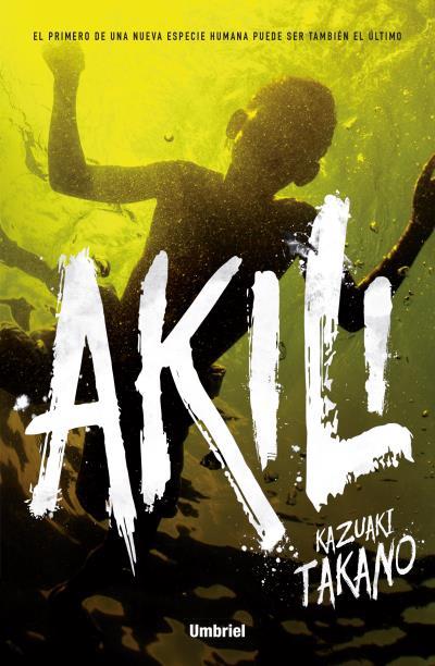 AKILI | 9788492915750 | TAKANO, KAZUAKI | Llibreria L'Illa - Llibreria Online de Mollet - Comprar llibres online