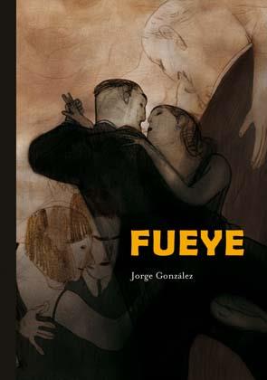 FUEYE | 9788496722415 | GONZALEZ, JORGE | Llibreria L'Illa - Llibreria Online de Mollet - Comprar llibres online