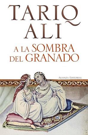 A LA SOMBRA DEL GRANADO | 9788420653747 | ALI, TARIQ | Llibreria L'Illa - Llibreria Online de Mollet - Comprar llibres online