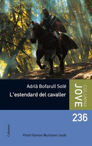 ESTENDARD DEL CAVALLER, L' | 9788466410090 | BOFARULL SOLE, ADRIA | Llibreria L'Illa - Llibreria Online de Mollet - Comprar llibres online