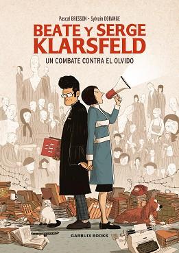 BEATE Y SERGE KLARSFELD | 9788412332643 | DORANGE, SYLVAIN/BRESSON, PASCAL | Llibreria L'Illa - Llibreria Online de Mollet - Comprar llibres online