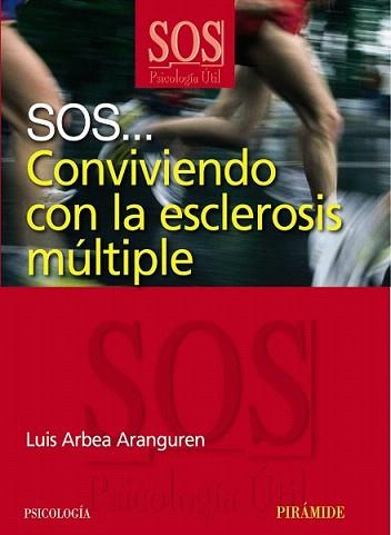 SOS CONVIVIENDO CON LA ESCLEROSIS MULTIPLE | 9788436822717 | ARBEA ARANGUREM, LUIS | Llibreria L'Illa - Llibreria Online de Mollet - Comprar llibres online