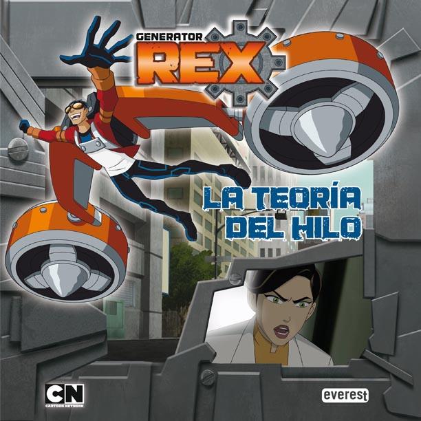 GENERATOR REX. LA TEORÍA DEL HILO | 9788444167145 | CARTOON NETWORK | Llibreria L'Illa - Llibreria Online de Mollet - Comprar llibres online