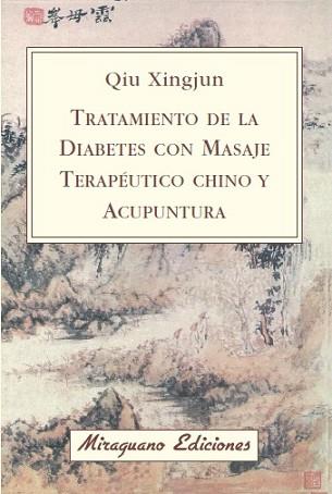 TRATAMIENTO DE LA DIABETES CON MASAJE TERAPEUTICO | 9788478133475 | XINGJUN, QIU | Llibreria L'Illa - Llibreria Online de Mollet - Comprar llibres online