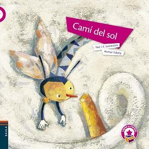 CAMI DEL SOL | 9788447929634 | TOBELLA SOLER, MONTSERRAT | Llibreria L'Illa - Llibreria Online de Mollet - Comprar llibres online